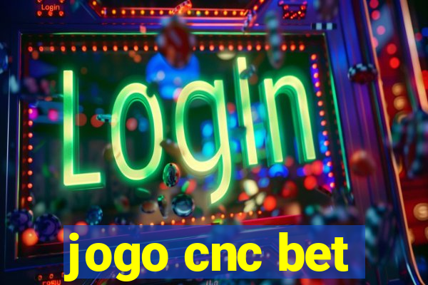 jogo cnc bet